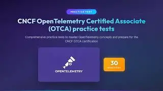 CNCF OpenTelemetry Certified Associate (OTCA) - 30 Practice Questions & Answers | Exam Prep 2026