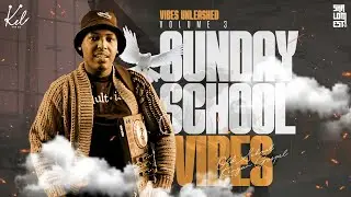 Vibes Unleashed 3 : Sunday School Vibes (Old School KE Gospel) - Kel The Dj