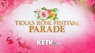 KETK Presents 91st Texas Rose Festival Parade 2024