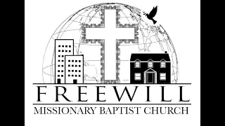 Freewill Missionary Baptist Church - JANUARY 13, 2026
