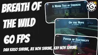 Breath of the Wild 60fps Dah Kaso Shrine, Jee Noh Shrine, Kay Noh Shrine
