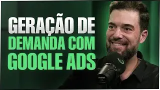 Como Criar Demanda Com Google Ads | Gil Celidonio - Kiwicast #489