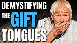 Demystifying the Gift of Tongues | Rick Olmstead