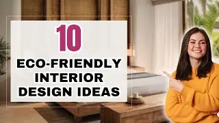10 ECO-FRIENDLY Interior Design Ideas I Sustainable Living Tips