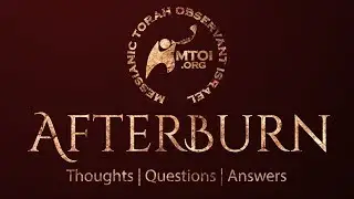 Afterburn | CC101 | Intro to the Appointed Times of Yahweh | Part 1