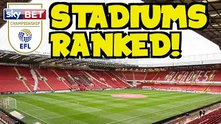 EACH CHAMPIONSHIP STADIUM RANKED FROM WORST TO BEST! (21/22)