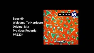 Base 69 - Welcome To Hardcore - Official Audio