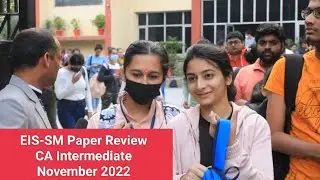 EIS-SM November 2022 CA Intermediate- सबसे बड़ा Review| आपके Comments, आपके जवाब #castudents #caexam