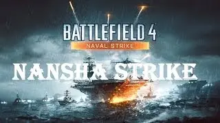 Battlefield 4 Multiplayer - Nansha Strike Gameplay