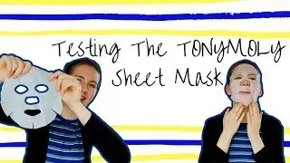 TONYMOLY Sheet Mask Testing and Review