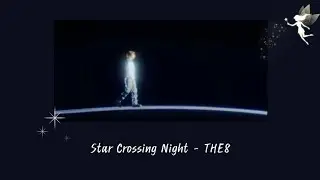 {ThaiSub} Star Crossing Night - THE8 คำอ่าน/แปล ไทย