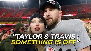 Did Taylor Swift & Travis Kelce's Relationship Fall Apart?