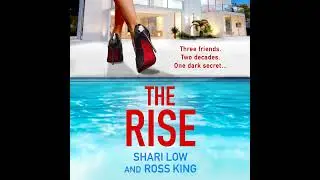 Shari Low, Ross King - The Rise - A gritty, glamorous thriller from Shari Low and TV's Ross King