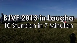 BJVF 2013 in Laucha | 10 Stunden in 7 Minuten