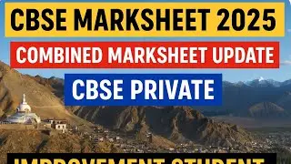 CBSE PRIVATE CANDIDATE | Improvement candidate  Compartment | Class 12/10 Combined Marksheet Update