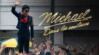 MICHAEL &ndash; Dans les coulisses