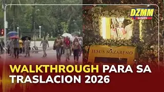 Walkthrough for Traslacion 2026 route continues despite inclement weather | (25 November 2025)