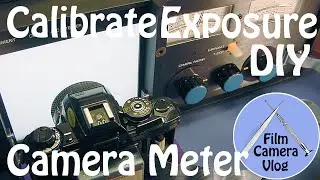 How to Calibrate Your Camera Exposure Meter DIY | DIY #015