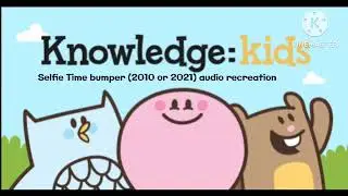 Knowledge Kids- Selfie Time (2010 or 2021) audio recreation (MARSELO JUMPSCARE WARNING AT THE END)