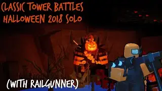 Classic Tower Battles- Halloween 2018 Solo