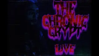 The Chronic Crypt Live 21+ Fat Dabs Only