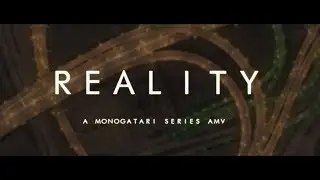 Monogatari Series - Reality [Katsucon 2020 Best In Show]