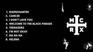 MCR - MY CHEMICAL ROMANCE || BEST SONG PLAYLIST