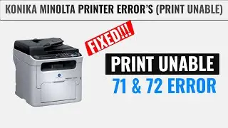 Print Unable 72 & 71 Error Solution | Konika Minolta Printer | Brother Printer | Hindi