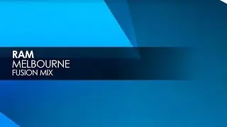 RAM - Melbourne (Fusion Mix)