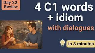 C1 English in Real Conversations | Day 22 | Review with Dialogues