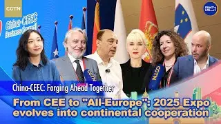 From CEE to 'All-Europe': 2025 Expo evolves into continental cooperation