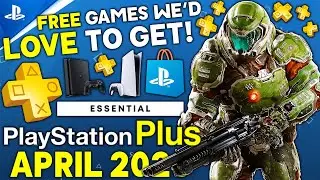 PS PLUS FREE Games in April 2023 - 6 Games We'd LOVE to GET FOR FREE! (PlayStation Plus 2023)