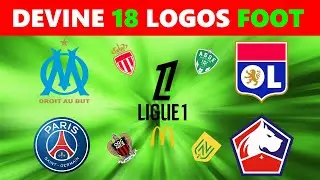 QUIZ DEVINE CES 18 LOGOS DE FOOTBALL - LIGUE 1 SAISON 2024 / 2025 ⚽✅ 