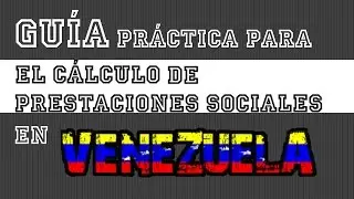 Guía practica para el cálculo de prestaciones sociales en Venezuela