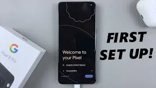 Google Pixel 8 & 8 Pro - First Time Set Up