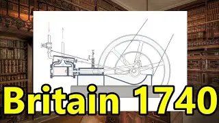 ‘Britain 1740’ The Industrial Revolution, 1.