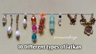 10 Different types of latkan | how to make hanging | aari work design | 