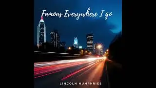Famous Everywhere I go (MADE WITH AI) 