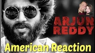 АРДЖУН РЕДДИ | Реакция на трейлер и тизер!!!! | Реакция американцев