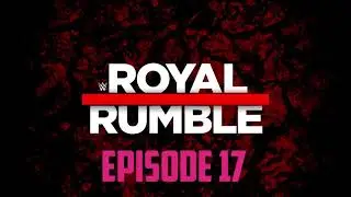 AJ OUM Episode 17 - Royal Rumble 2018 Roundtable