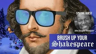 Brush Up Your Shakespeare, S2 EP4: John Douglas Thompson