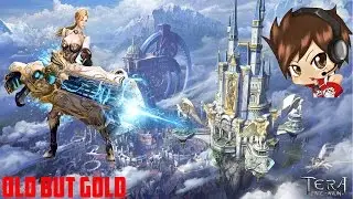 OLD BUT GOLD | THE BEAUTY OF TERA ONLINE (PC) GMV