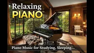 Piano playlist | Late Night Healing Piano – Study, Relax & Let Your Mind Rest