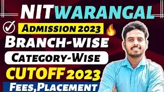 NIT WARANGAL CUTOFF 2023 🔥| NIT Warangal at Low Rank 🥳 | Fee | Placement | NIT Warangal CUTOFF 2022
