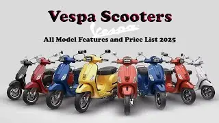 Vespa Scooters - All Model Features and Price List 2025