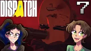 RETROSPECTIVE - Dispatch: Episode 7