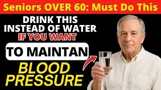 SENIORS: Struggling With High Blood Pressure? Drink These Instead of Water Before Bed