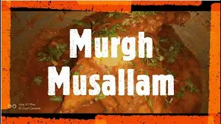 Murgh Musallam | Spice Chicken Dish | Indian Chicken Masal