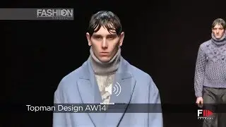 Fashion Show TOPMAN DESIGN Autumn Winter 2014 2015 London Menswear by Fashion Channel