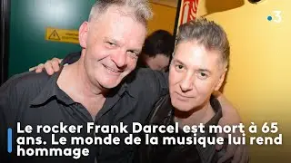 Le rocker Frank Darcel est mort &agrave; 65 ans. Le monde de la musique lui rend hommage